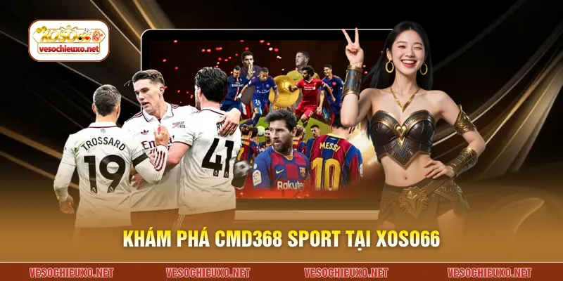 Khám phá CMD368 Sport tại XOSO66