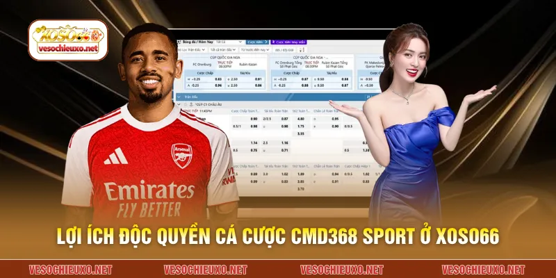 Lợi ích độc quyền cá cược cmd368 sport ở XOSO66