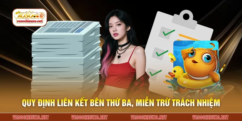 Quy định liên kết bên thứ ba, miễn trừ trách nhiệm